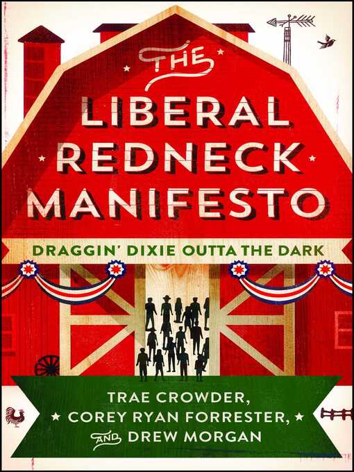 Title details for The Liberal Redneck Manifesto by Trae Crowder - Available